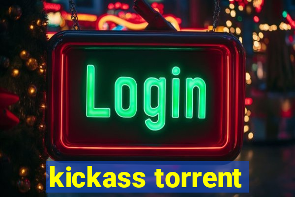 kickass torrent